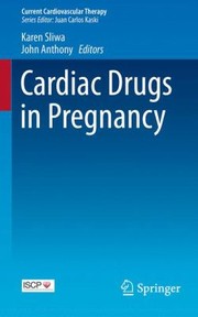 Cover of: Cardiac Drugs in Pregnancy
            
                Current Cardiovascular Therapy