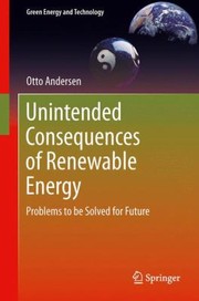 Cover of: Unintended Impacts of Renewable Energy
            
                Green Energy and Technology
