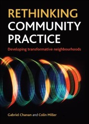 Cover of: Rethinking Community Practice Developing Transformative Neighbourhoods