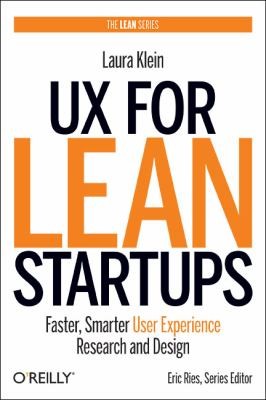 Ux For Lean Startups Faster Smarter User Experience Research And Design by 