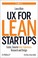 Cover of: Ux For Lean Startups Faster Smarter User Experience Research And Design