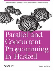 Cover of: Parallel And Concurrent Programming In Haskell by 