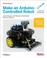 Cover of: Make An Arduinocontrolled Robot