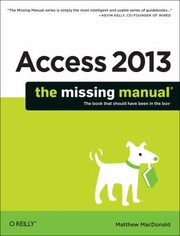 Access 2013 The Missing Manual by Matthew MacDonald