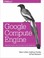 Cover of: Google Compute Engine