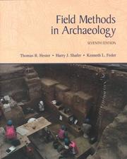 Cover of: Field methods in archaeology by Thomas R. Hester, Thomas R. Hester