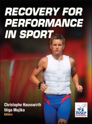 Cover of: Recovery For Performance In Sport by Christophe Hausswirth