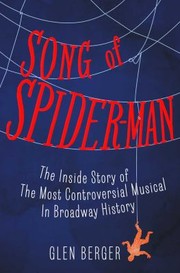 Cover of: Song Of Spiderman The Inside Story Of The Most Controversial Musical In Broadway History