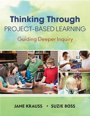 Cover of: Thinking Through Projectbased Learning Guiding Deeper Inquiry