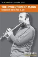 Cover of: The Evolution Of Mann Herbie Mann The Flute In Jazz
