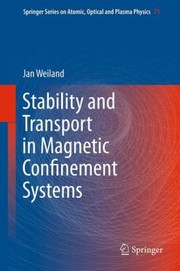 Cover of: Stability And Transport In Magnetic Confinement Systems