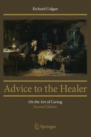 Cover of: Advice To The Healer On The Art Of Caring