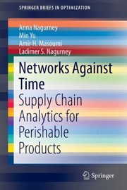 Cover of: Networks Against Time Supply Chain Analytics For Perishable Products by 