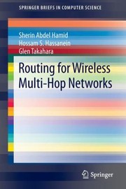 Routing for Wireless MultiHop Networks
            
                Springerbriefs in Computer Science by Sherin Abdel