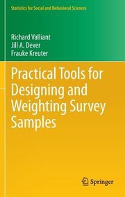 Practical Tools For Designing And Weighting Survey Samples by Richard Valliant