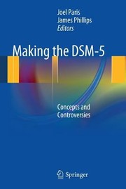 Cover of: Making The Dsm5 Concepts And Controversies