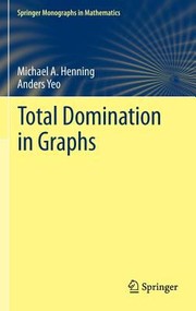 Total Domination in Graphs
            
                Springer Monographs in Mathematics by Mike Henning