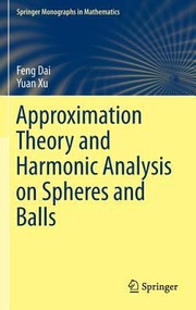 Cover of: Approximation Theory And Harmonic Analysis On Spheres And Balls