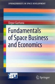 Cover of: Fundamentals of Space Business and Economics by 