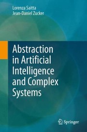 Cover of: Abstraction In Artificial Intelligence And Complex Systems