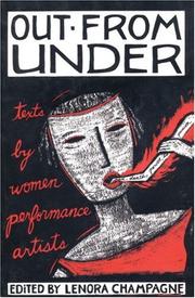 Cover of: Out from Under: Texts by Women Performance Artists