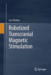 Cover of: Robotized Transcranial Magnetic Stimulation