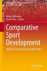Comparative Sport Development Systems Participation And Public Policy cover