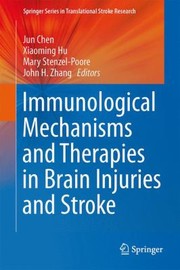 Cover of: Immunological Mechanisms And Therapies In Brain Injuries And Stroke by 