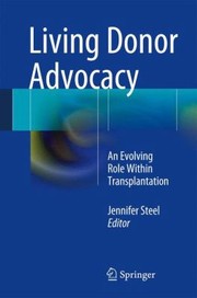 Living Donor Advocacy An Evolving Role Within Transplantation by Jennifer Steel
