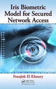 Cover of: Iris Biometric Model for Secured Network Access