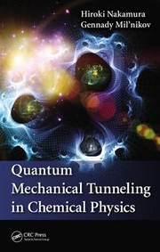 Cover of: Quantum Mechanical Tunneling In Chemical Physics by Hiroki Nakamura