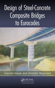 Cover of: Design Of Steelconcrete Composite Bridges To Eurocodes by Ioannis Vayas