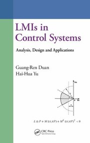 LMIs in Control Systems Analysis and Design by Guangren Duan