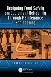 Cover of: Designing Food Safety And Equipment Reliability Through Maintenance by Sauro Riccetti