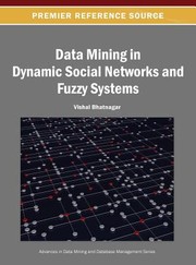 Cover of: Data Mining in Dynamic Social Networks and Fuzzy Systems