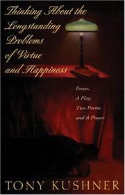 Cover of: Thinking about the longstanding problems of virtue and happiness: essays, a play, two poems, and a prayer