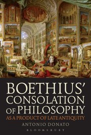 Cover of: Boethius Consolation of Philosophy as a Product of Late Antiquity