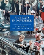 Five Days In November by Clint Hill