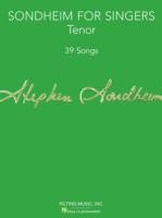 Sondheim For Singers 39 Songs Songs In Original Keys For Tenor And Other Sondheim Songs In Suitable Keys For Tenor