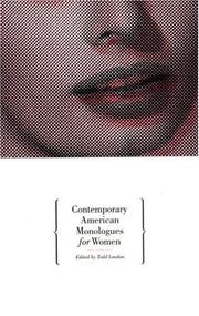 Cover of: Contemporary American monologues for women by Todd London