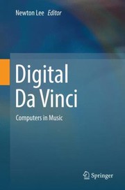 Digital Da Vinci Computers In Music by Newton Lee