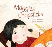 Maggies Chopsticks by Alan Woo