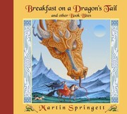 Cover of: Breakfast on a Dragons Tail and Other Book Bites