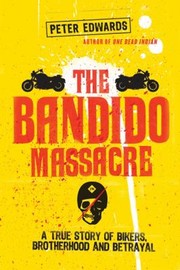 The Bandido Massacre by Edwards, Peter