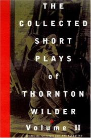 Cover of: The Collected Short Plays of Thornton Wilder Volume II