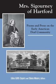 Mrs Sigourney Of Hartford Poems And Prose On The Early American Deaf Community by Edna Edith