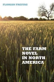 Cover of: The Farm Novel in North America
            
                European Studies in North American Literature and Culture by 
