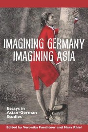 Cover of: Imagining Germany Imagining Asia Essays In Asiangerman Studies by 