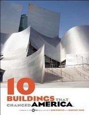 10 Buildings That Changed America by Dan Protess