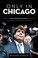 Cover of: Only In Chicago How The Rod Blagojevich Scandal Engulfed Illinois And Enthralled The Nation